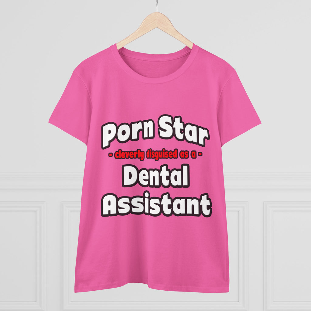 Porn Star .. Dental Assistant - Women's Midweight Cotton Tee