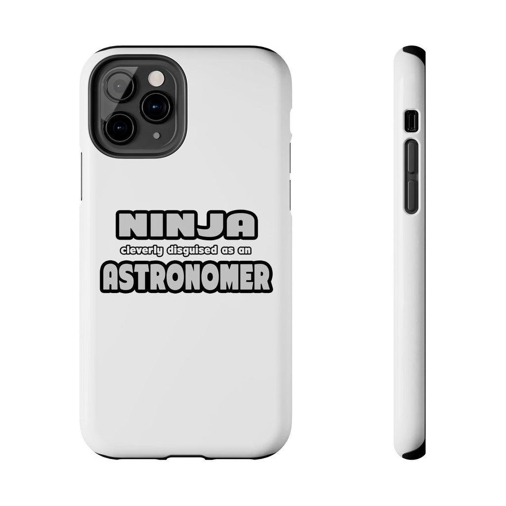Ninja Cleverly Disguised As An Astronomer - Tough Phone Cases