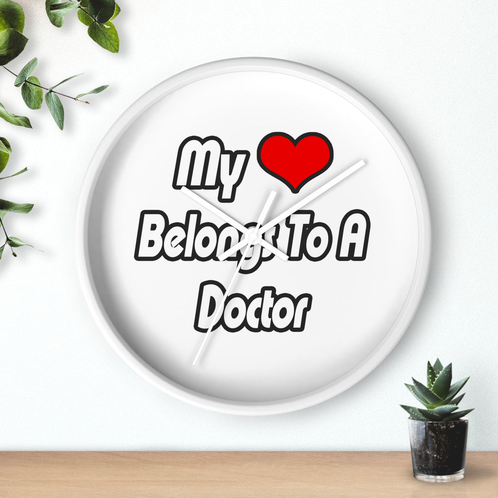My Heart Belongs To A Doctor - Wall Clock