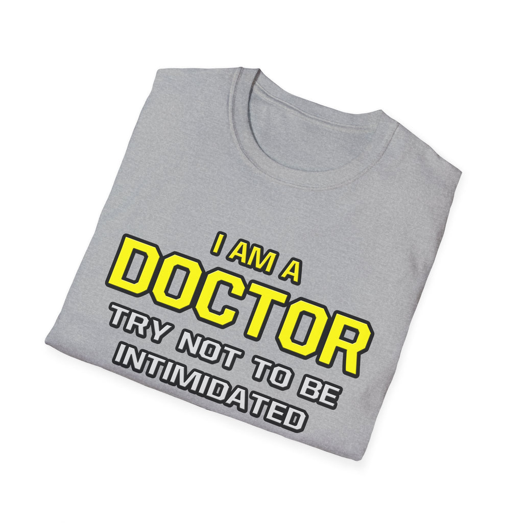 Doctor...Superior Intelligence - Unisex Softstyle T-Shirt