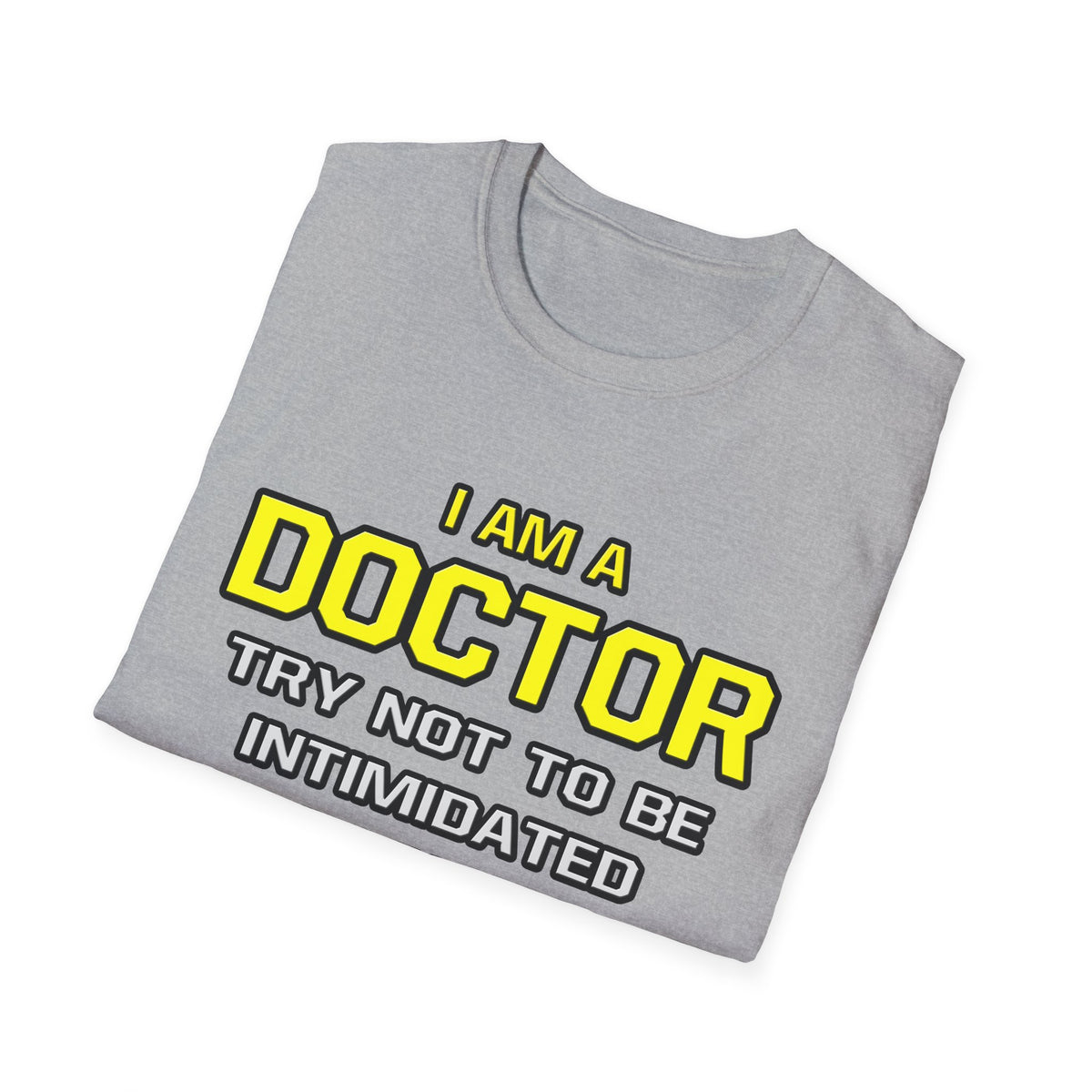 Doctor...Superior Intelligence - Unisex Softstyle T-Shirt