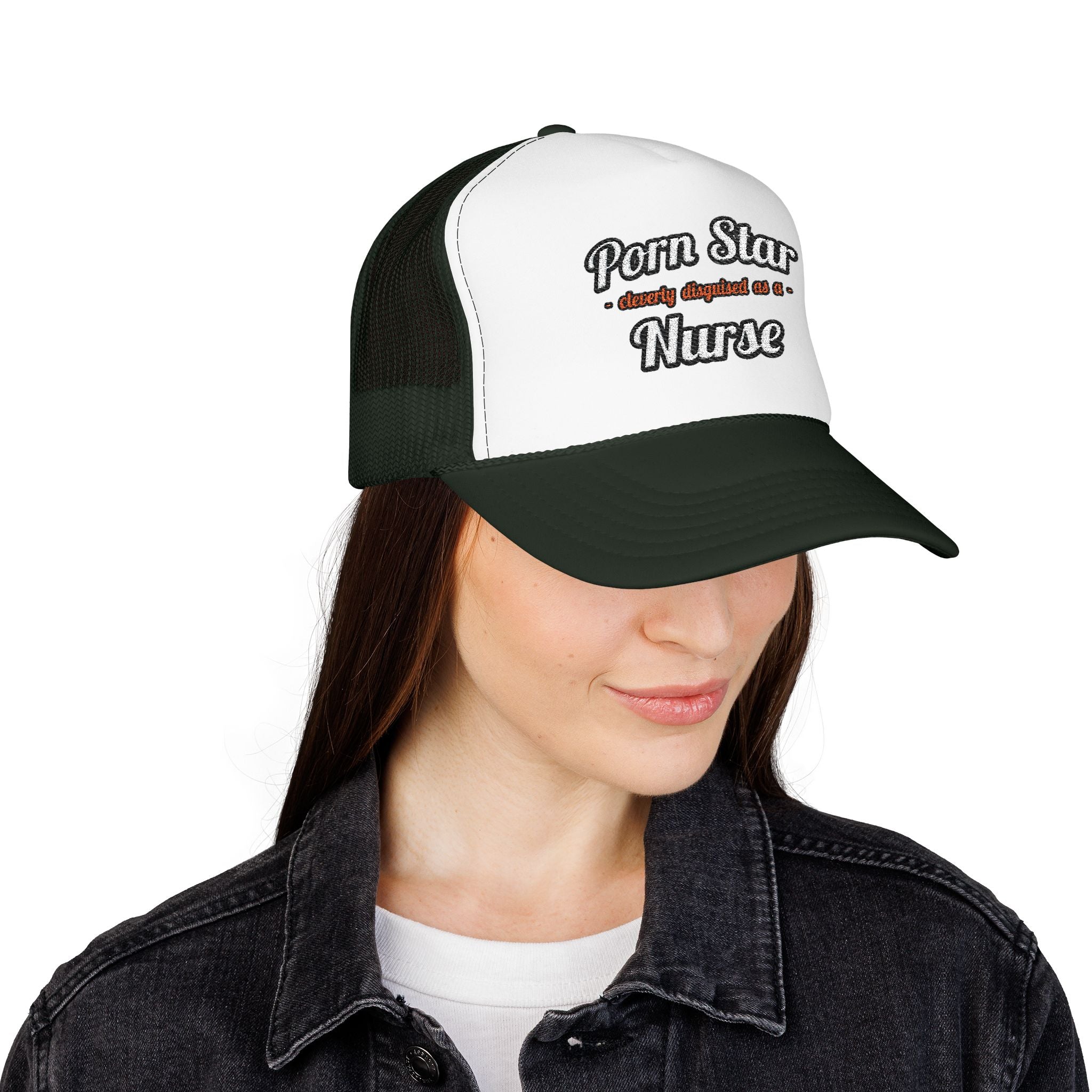 Porn Star...Nurse - Foam Trucker Hat