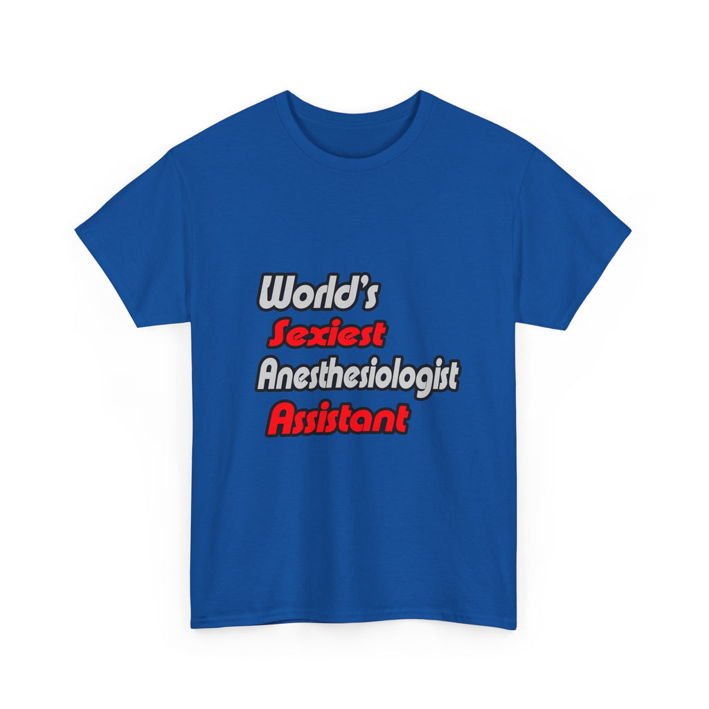 World's Sexiest Anesthesiologist Assistant - Unisex Heavy Cotton Tee