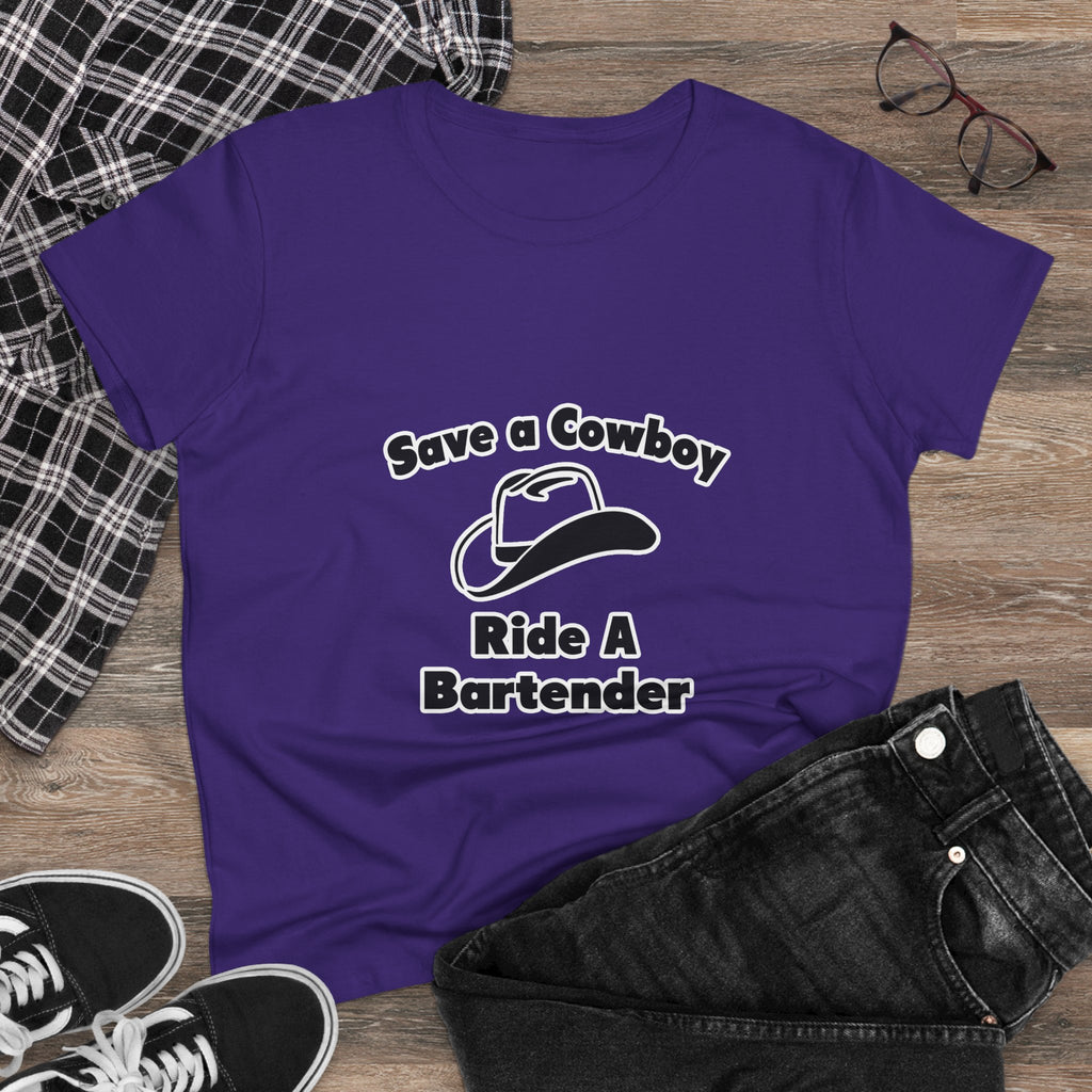 Save a Cowboy .... Ride a Bartender - Women's Midweight Cotton Tee