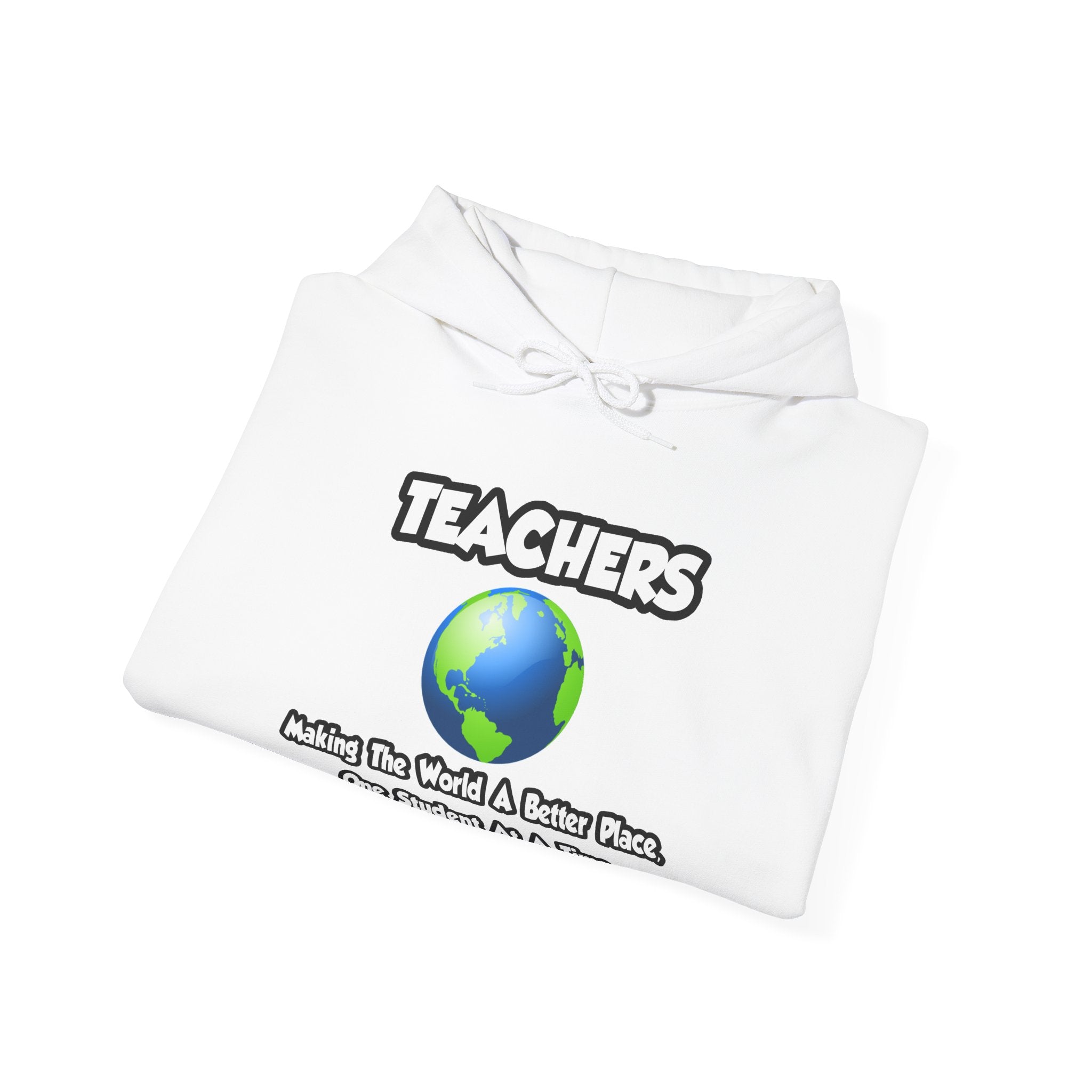 Teachers...Making the World a Better Place - Unisex Heavy Blend™ Hooded Sweatshirt