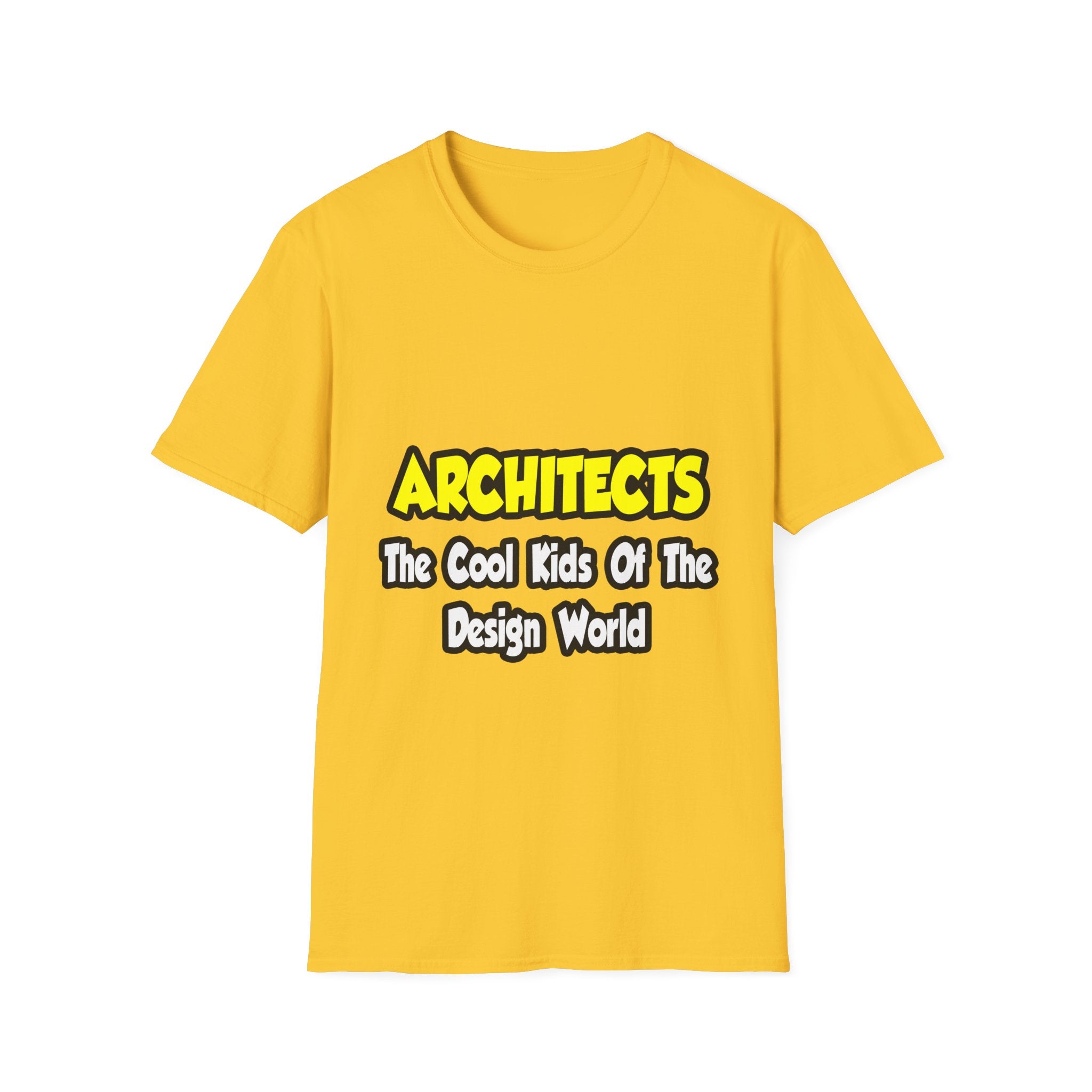 Architects...Cool Kids of Design World - Unisex Softstyle T-Shirt
