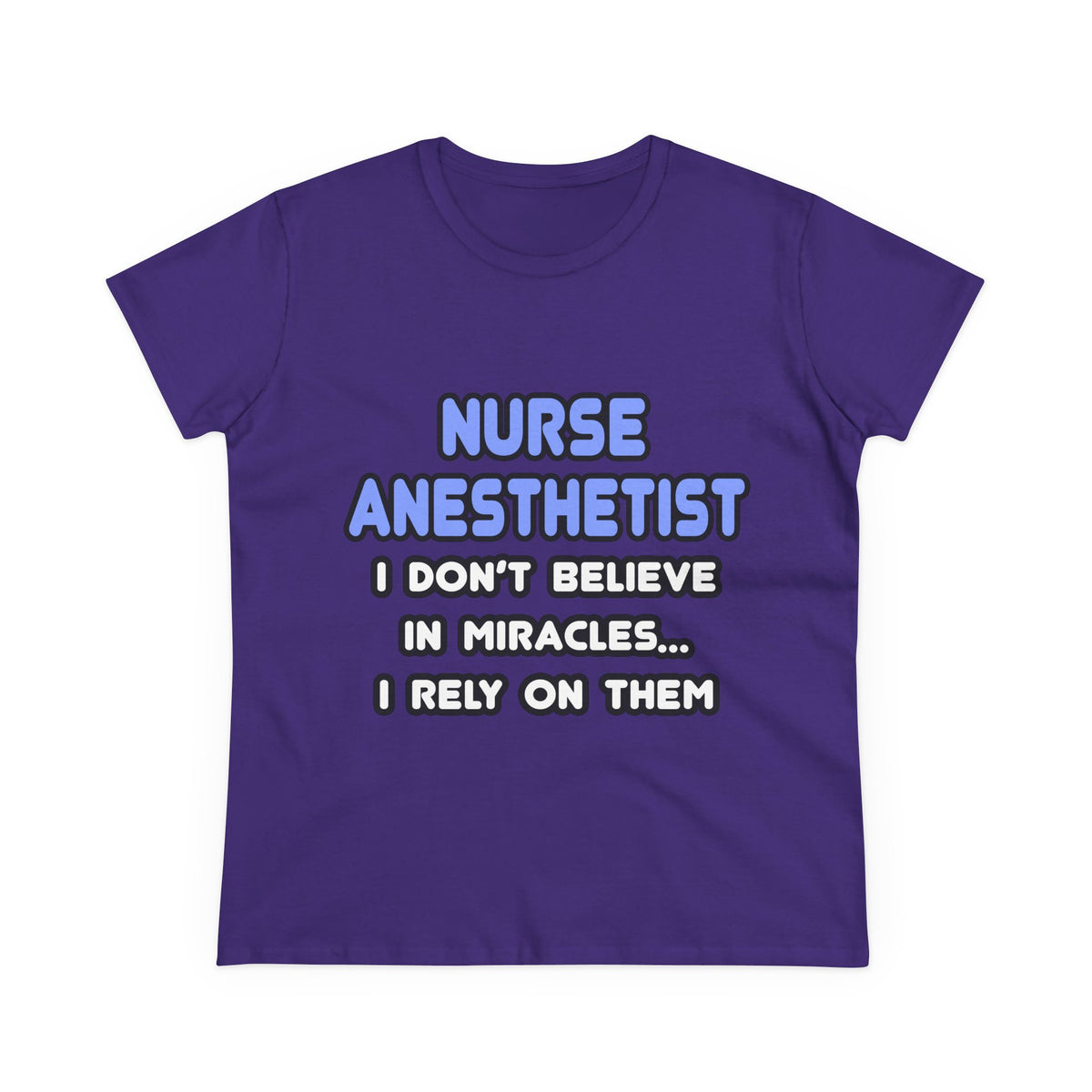 Miracles and Nurse Anesthetists - Women's Midweight Cotton Tee