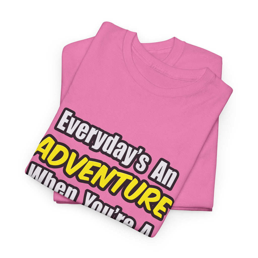 Everyday's An Adventure...Firefighter - Unisex Heavy Cotton Tee
