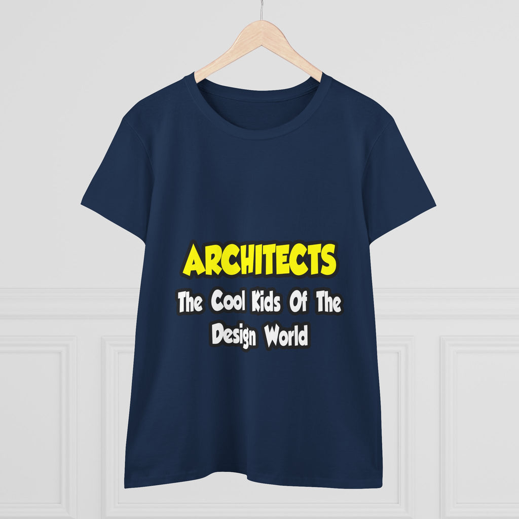 Architects...Cool Kids of Design World - Women's Midweight Cotton Tee