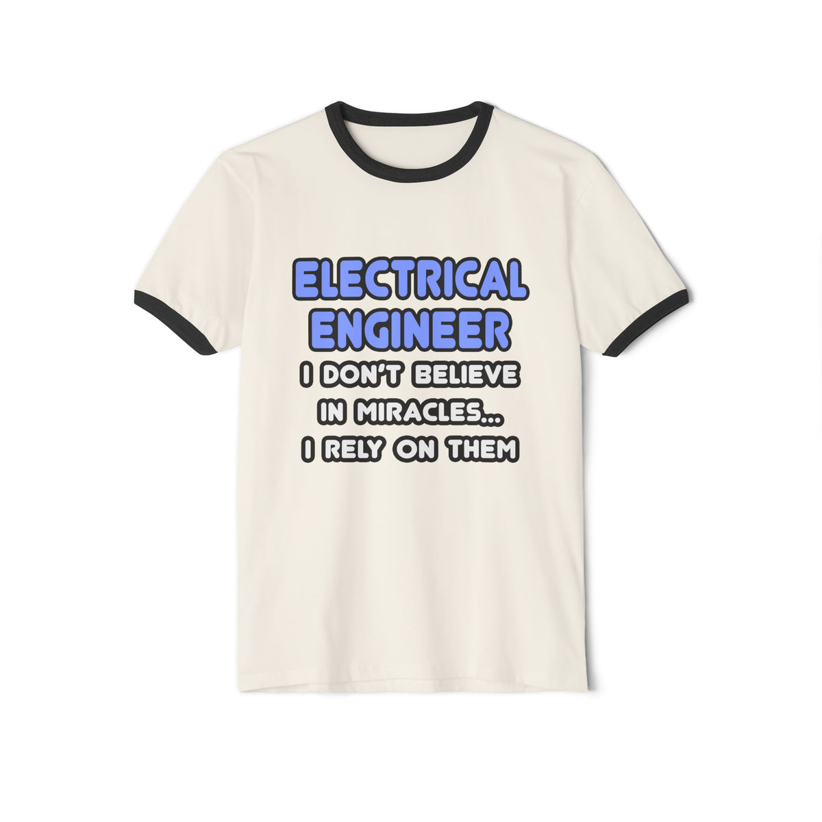 Miracles and Electrical Engineers - Unisex Cotton Ringer T-Shirt