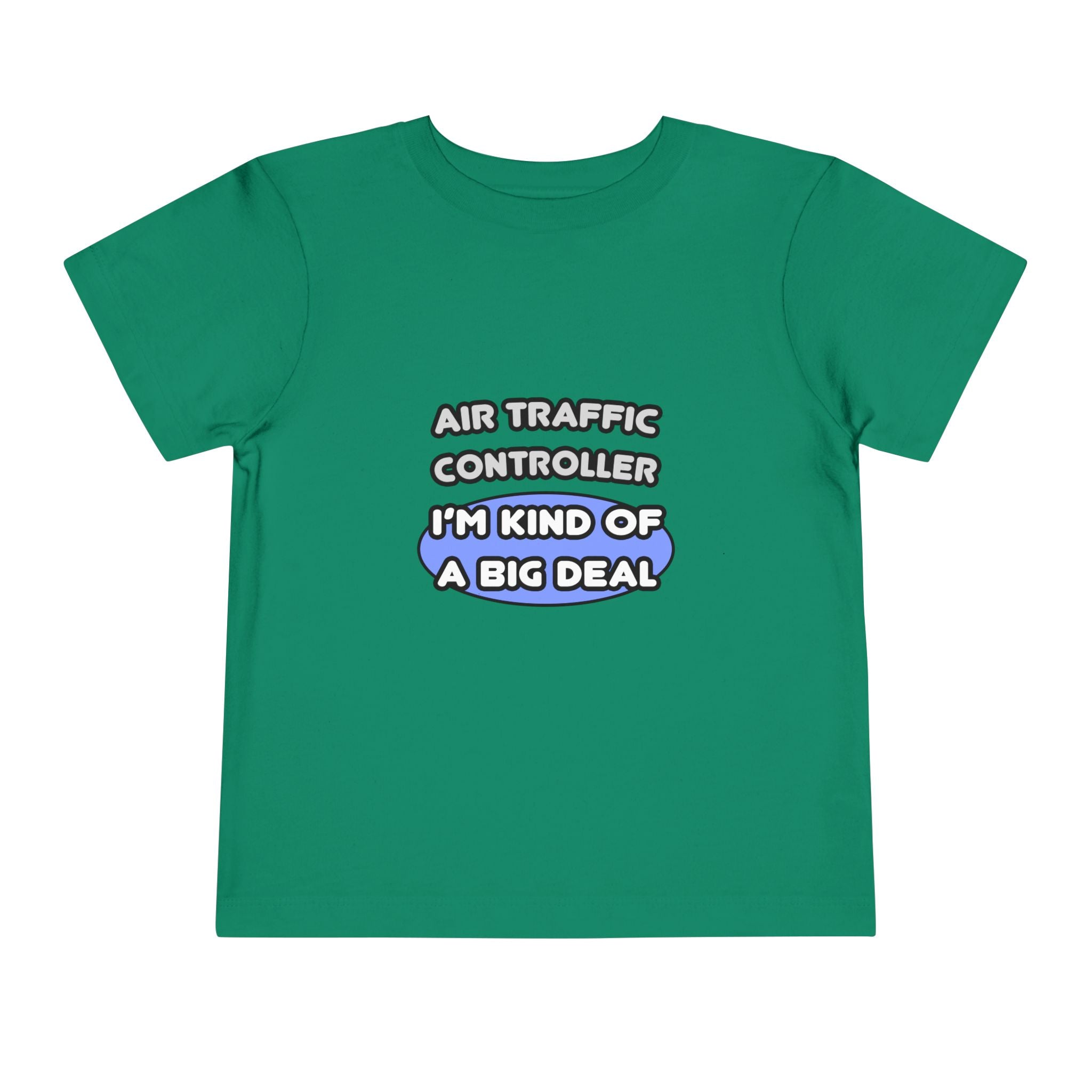 Air Traffic Controller...Kind of a Big Deal - Toddler Short Sleeve Tee
