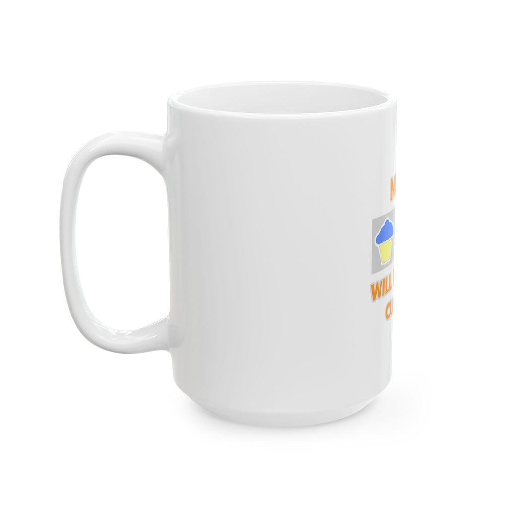 Nurse ... Will Work For Cupcakes - Ceramic Mug, (11oz, 15oz)