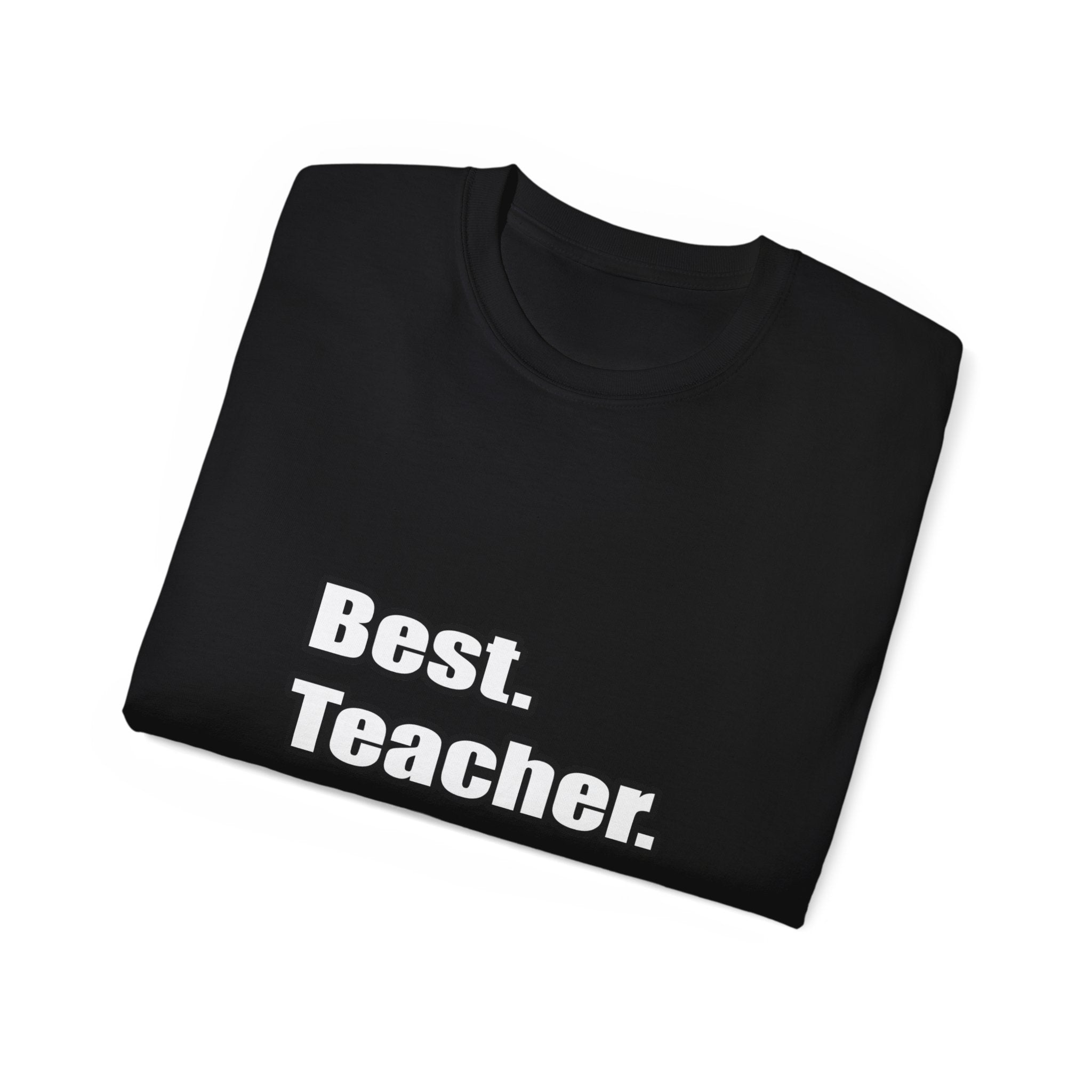 best teacher ever - Unisex Ultra Cotton Tee