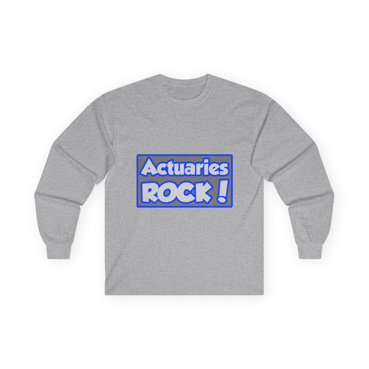 Actuaries Rock! - Unisex Ultra Cotton Long Sleeve Tee