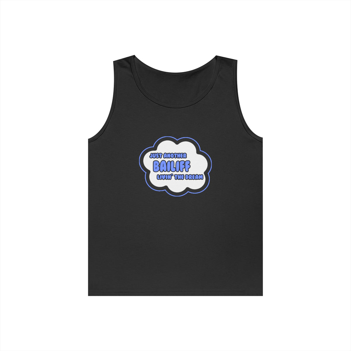 Bailiff .. Livin' The Dream - Unisex Heavy Cotton Tank Top