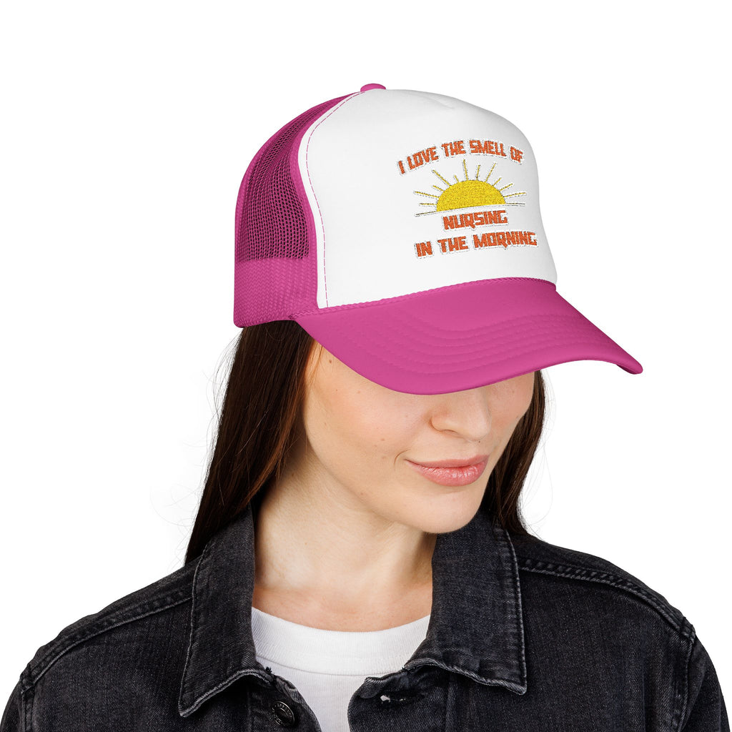 Smell of Nursing in the Morning - Foam Trucker Hat