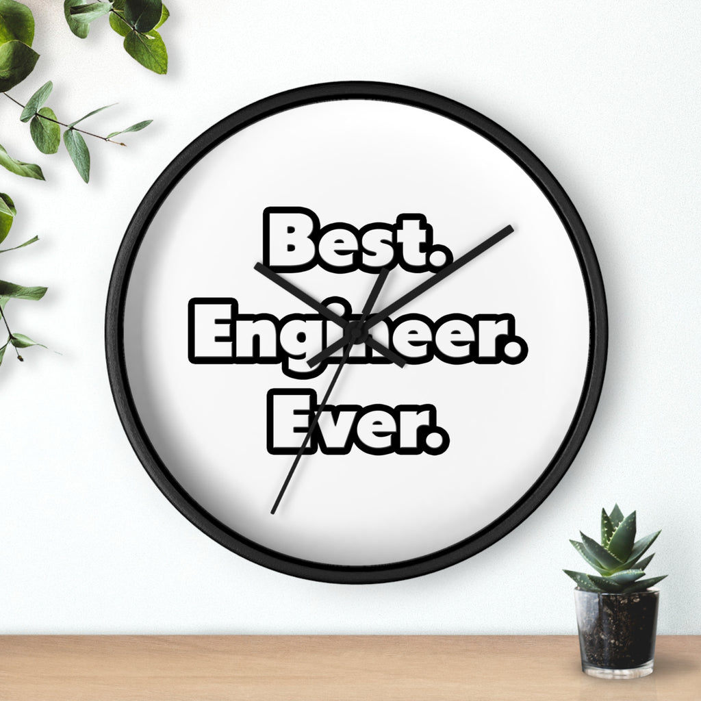 Best. Engineer. Ever - Wall Clock