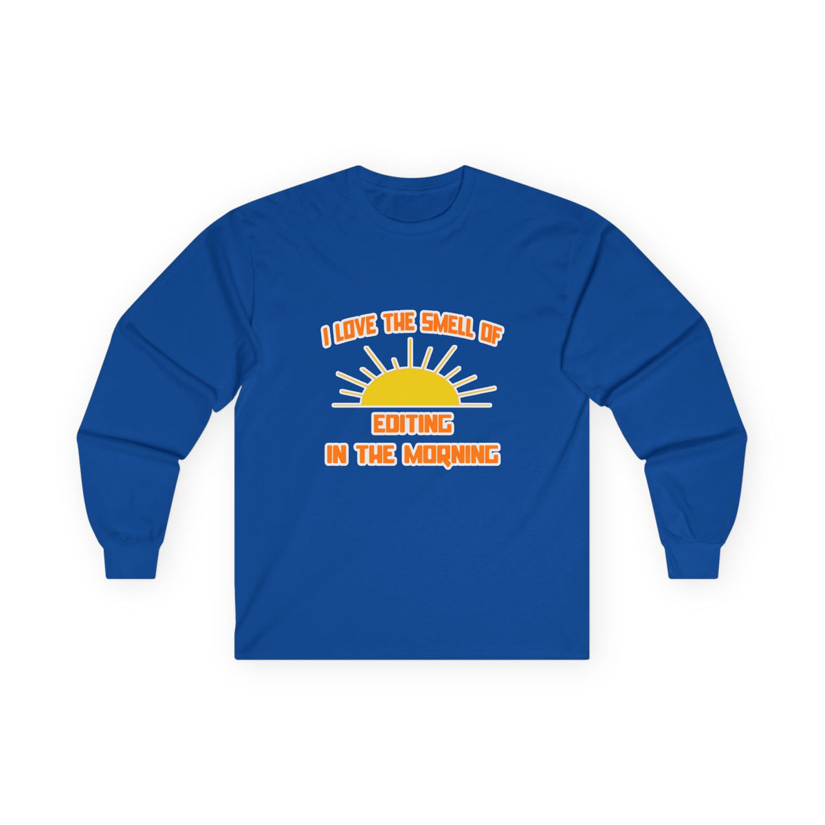 Smell of Editing in the Morning - Unisex Ultra Cotton Long Sleeve Tee