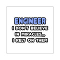 Miracles and Engineers - Square Stickers