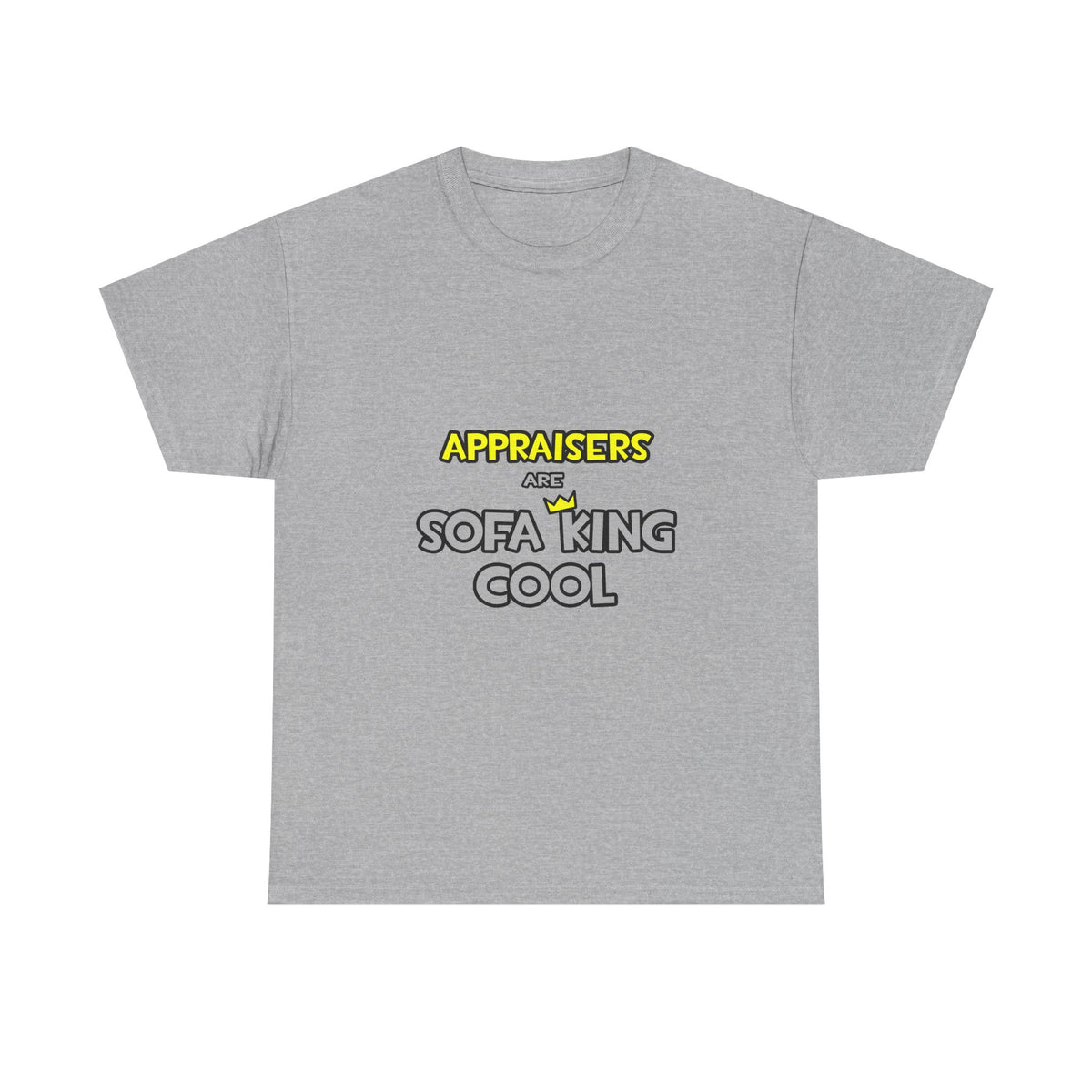 Appraisers Are Sofa King Cool - Unisex Heavy Cotton Tee