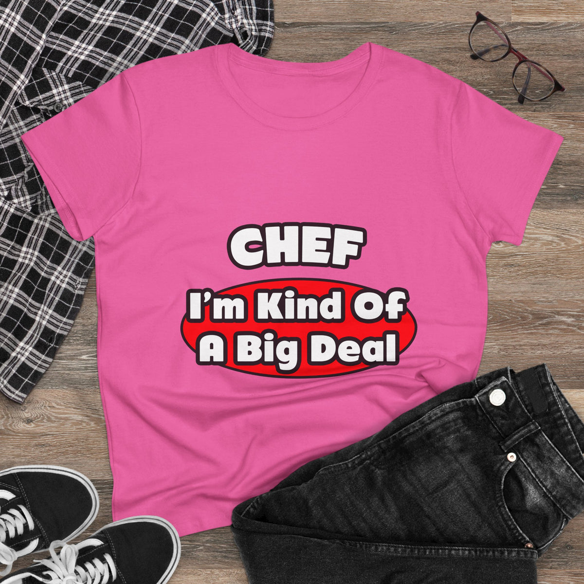 Chef...Big Deal - Women's Midweight Cotton Tee