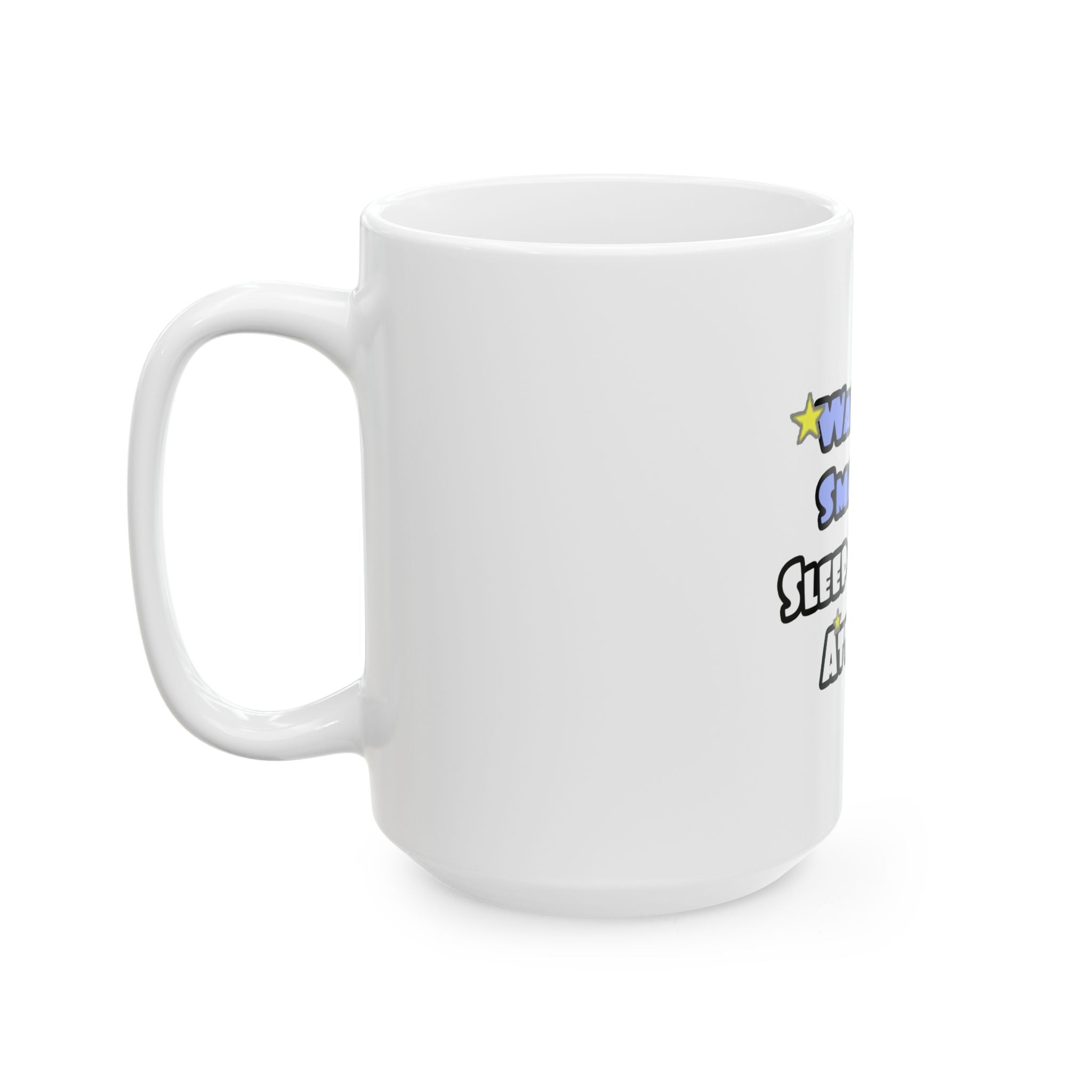 Wake Up Smarter...Sleep With an Attorney - Ceramic Mug, (11oz, 15oz)