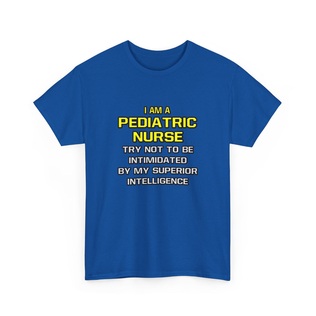 Pediatric Nurse...Superior Intelligence - Unisex Heavy Cotton Tee