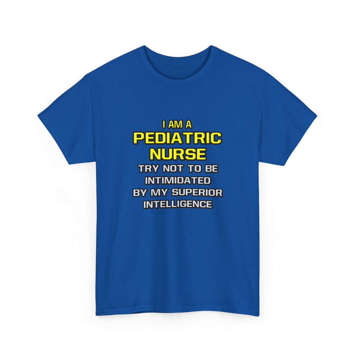 Pediatric Nurse...Superior Intelligence - Unisex Heavy Cotton Tee