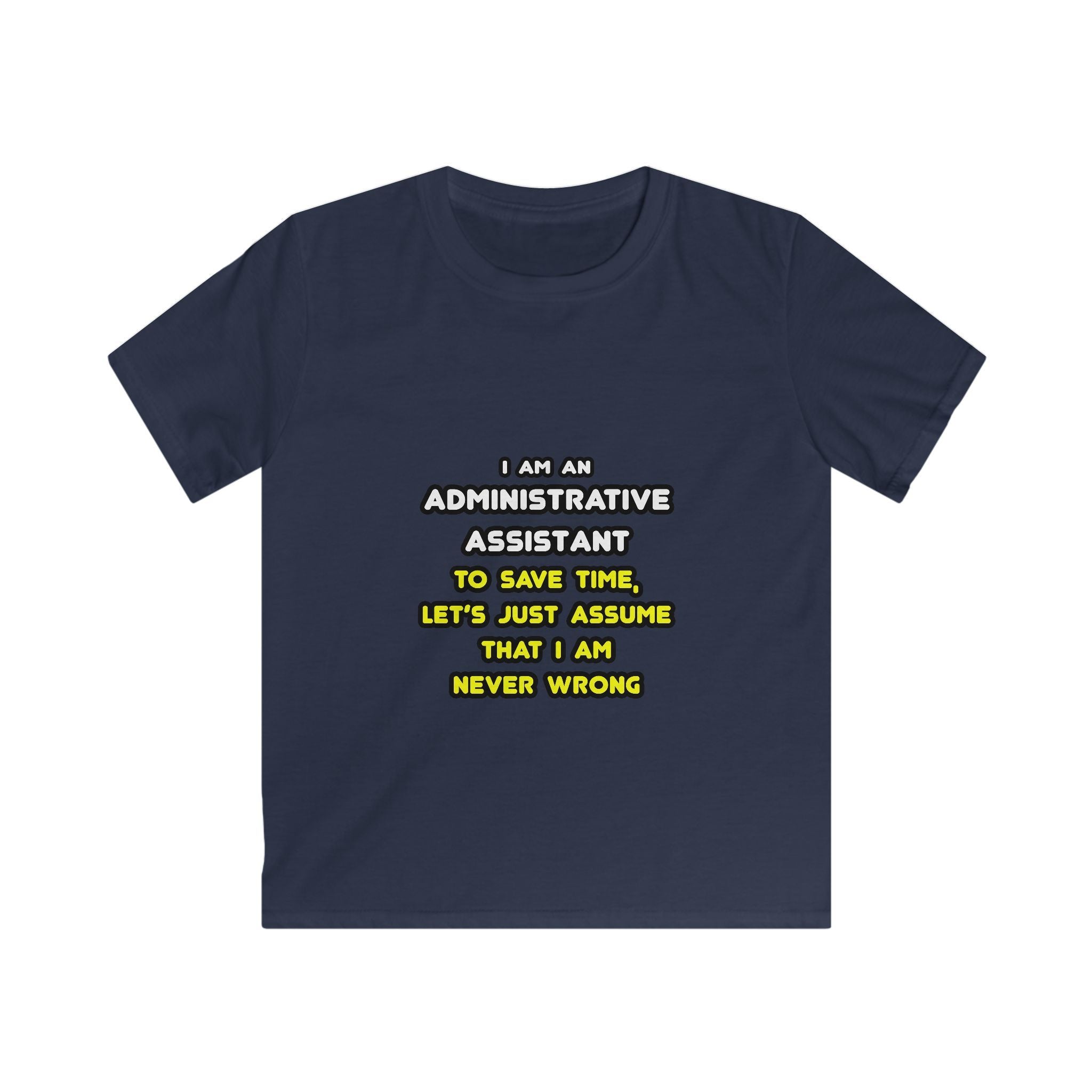 Funny Administrative Assistant T Shirts - Kids Softstyle Tee