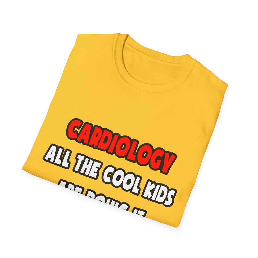 Funny Cardiologist Shirts and Gifts - Unisex Softstyle T-Shirt
