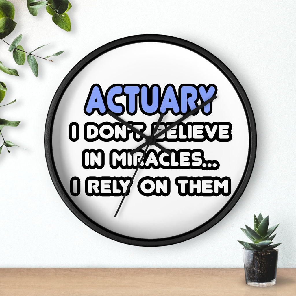 Miracles and Actuaries - Wall Clock
