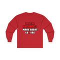 Dental Hygienists Make Great Lovers - Unisex Ultra Cotton Long Sleeve Tee