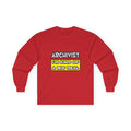 Archivist .. I'm Kind of a Big Deal - Unisex Ultra Cotton Long Sleeve Tee