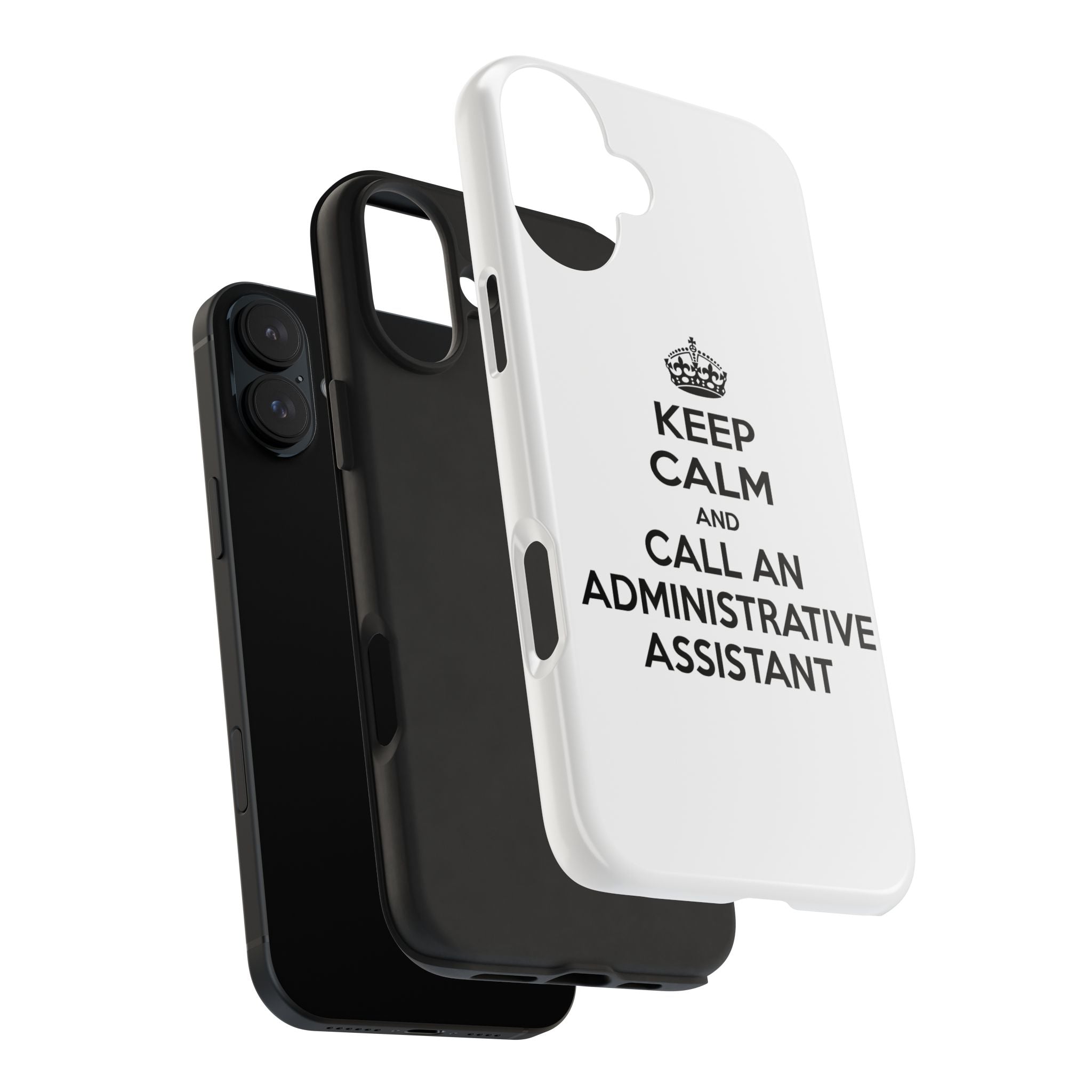 Keep Calm and Call an Administrative Assistant - Tough Phone Cases