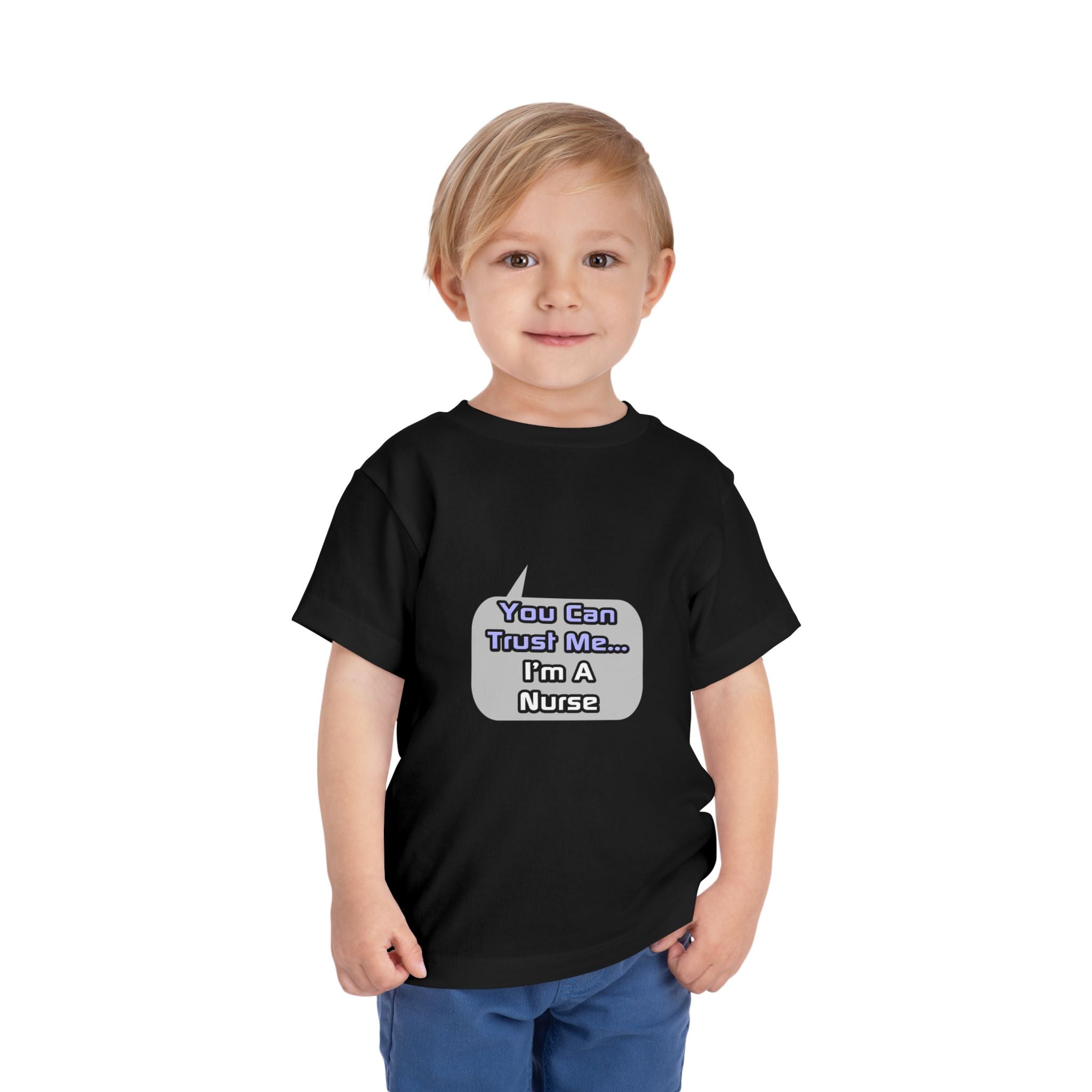 Trust Me .. I'm a Nurse - Toddler Short Sleeve Tee