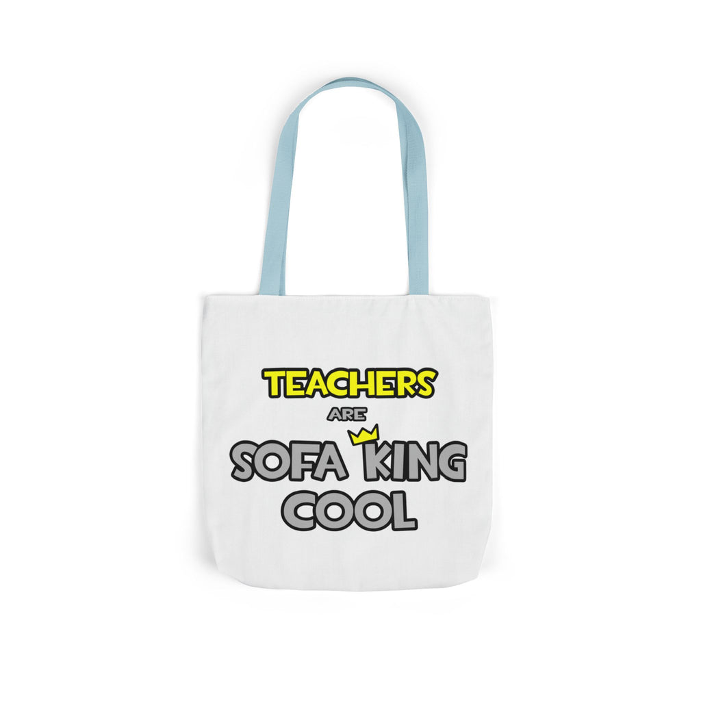 Teachers Are Sofa King Cool - Canvas Tote Bag, 5-Color Straps