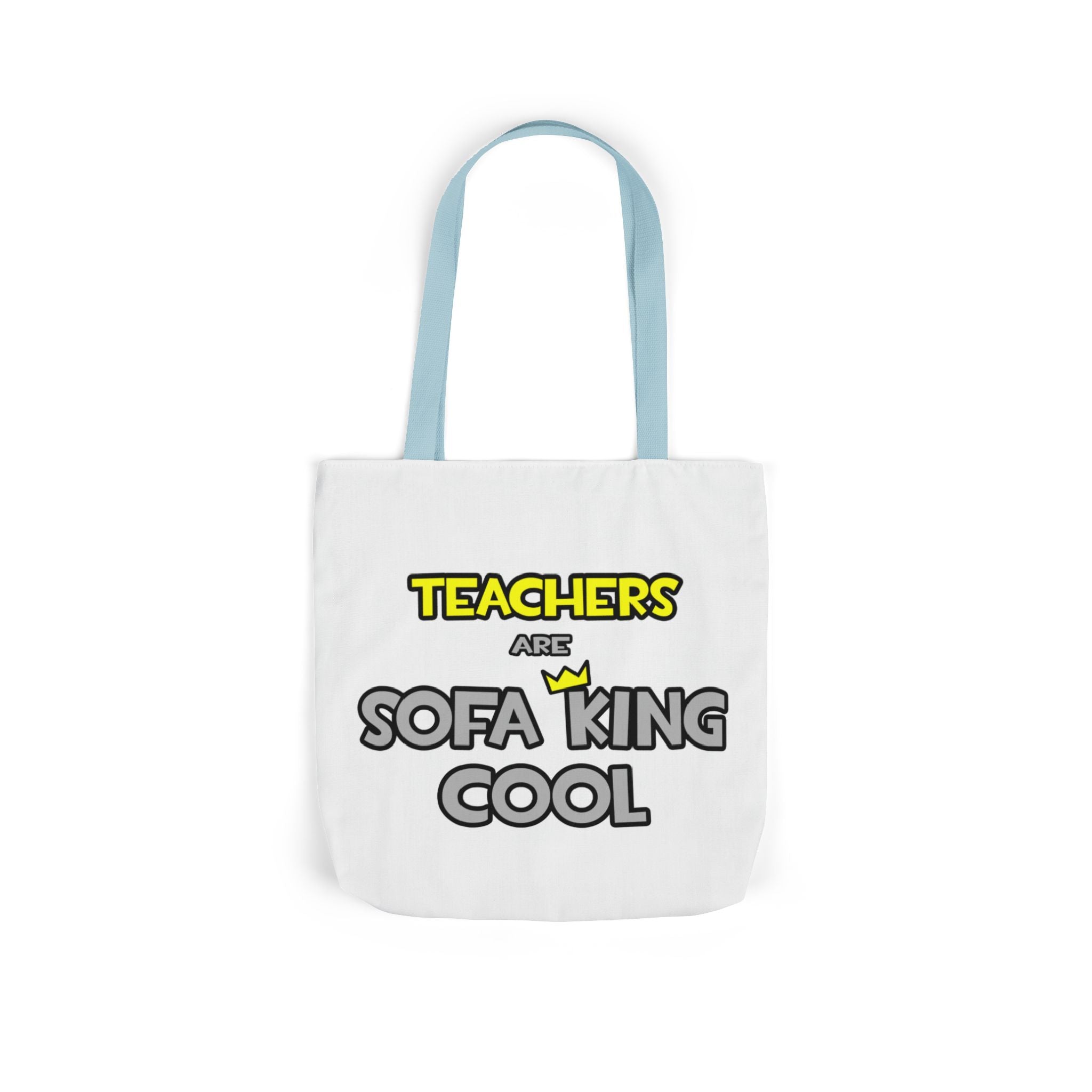 Teachers Are Sofa King Cool - Canvas Tote Bag, 5-Color Straps