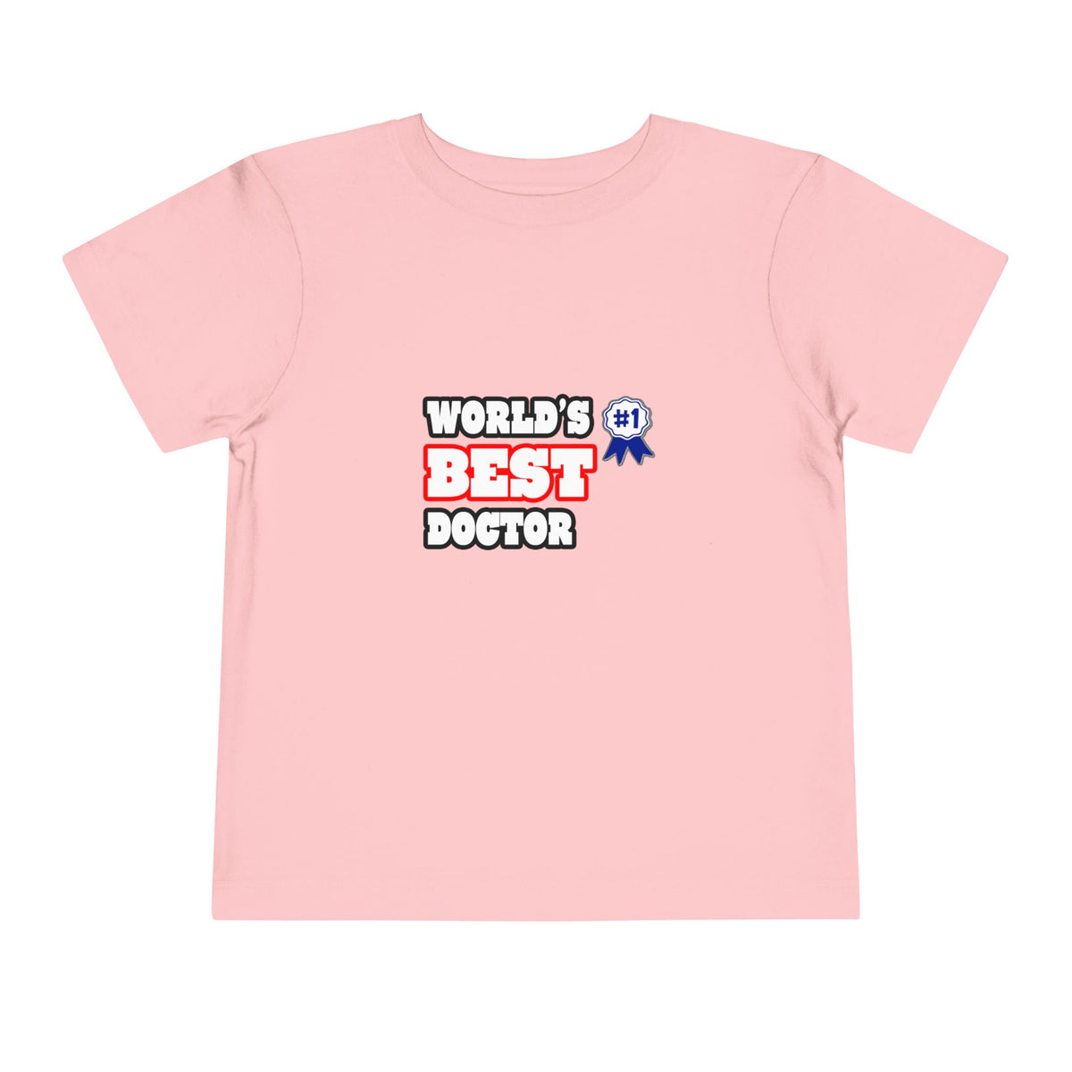 World's Best Doctor - Toddler Short Sleeve Tee