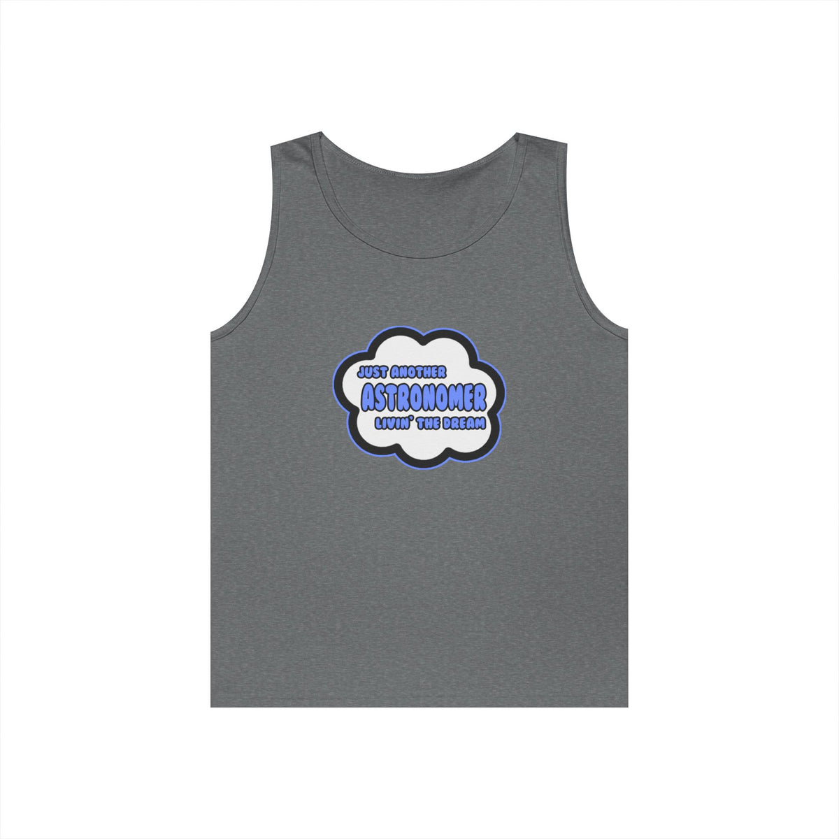 Astronomer .. Livin' The Dream - Unisex Heavy Cotton Tank Top