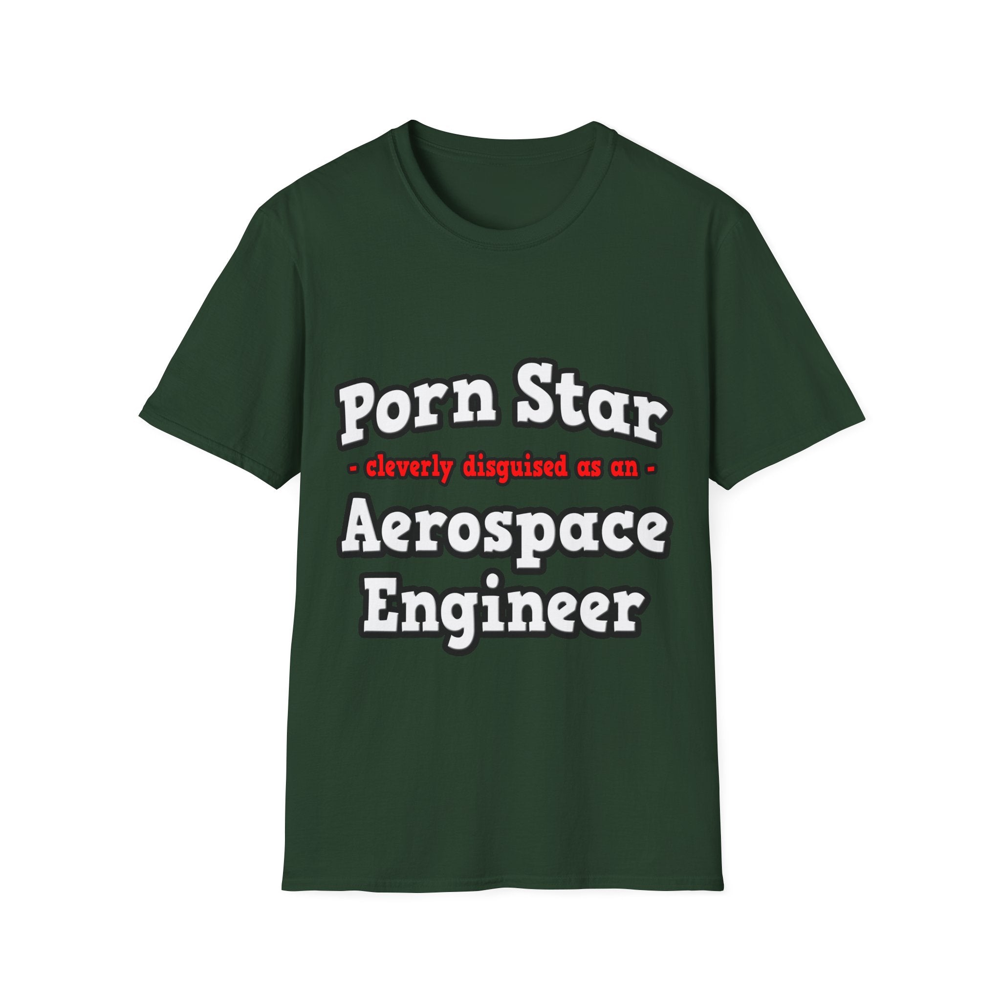 Porn Star...Aerospace Engineer - Unisex Softstyle T-Shirt