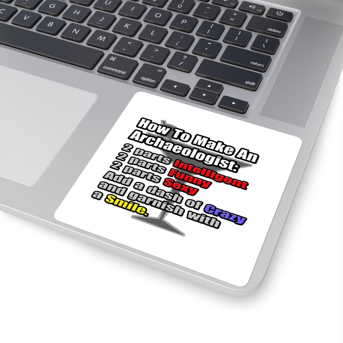 How To Make an Archaeologist - Square Stickers
