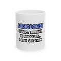 Miracles and Audiologists - Ceramic Mug, (11oz, 15oz)