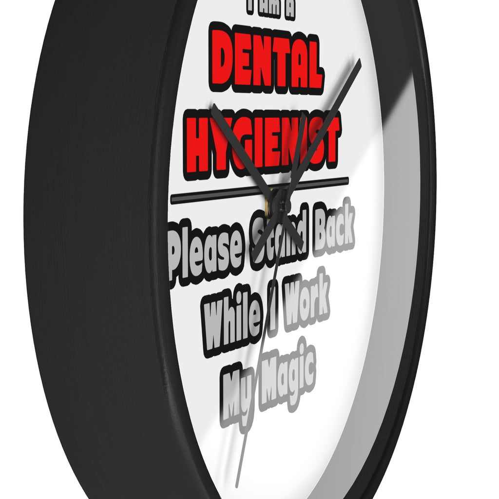 Dental Hygienist...Work My Magic - Wall Clock