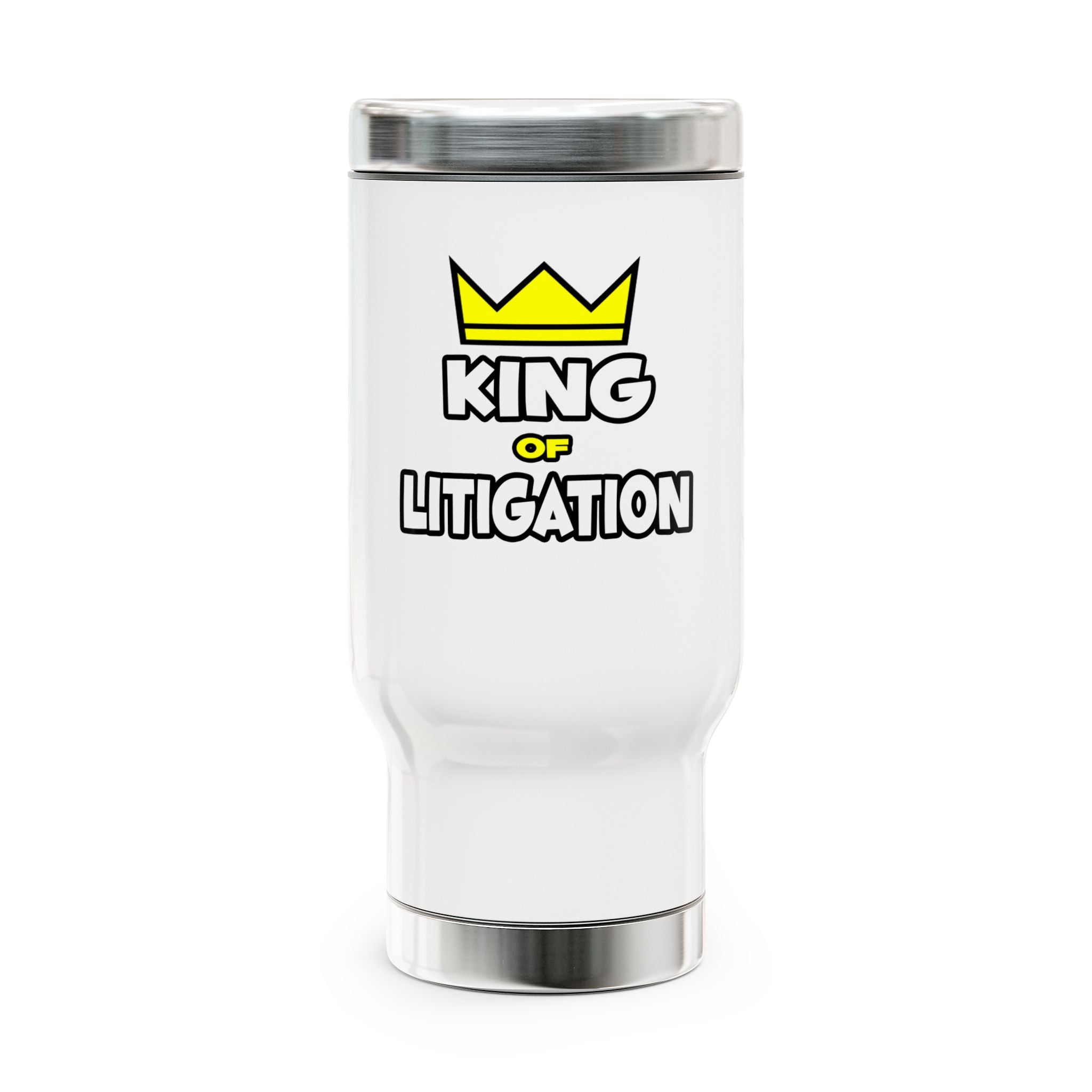 King of Litigation - Stainless Steel Travel Mug with Handle, 14oz