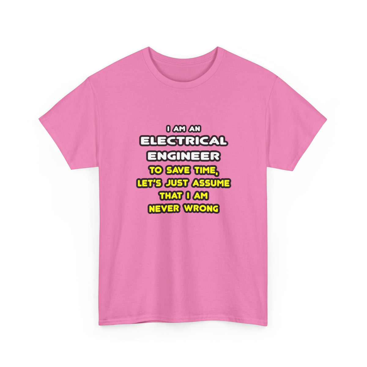 Funny Electrical Engineer T Shirts and Gifts - Unisex Heavy Cotton Tee
