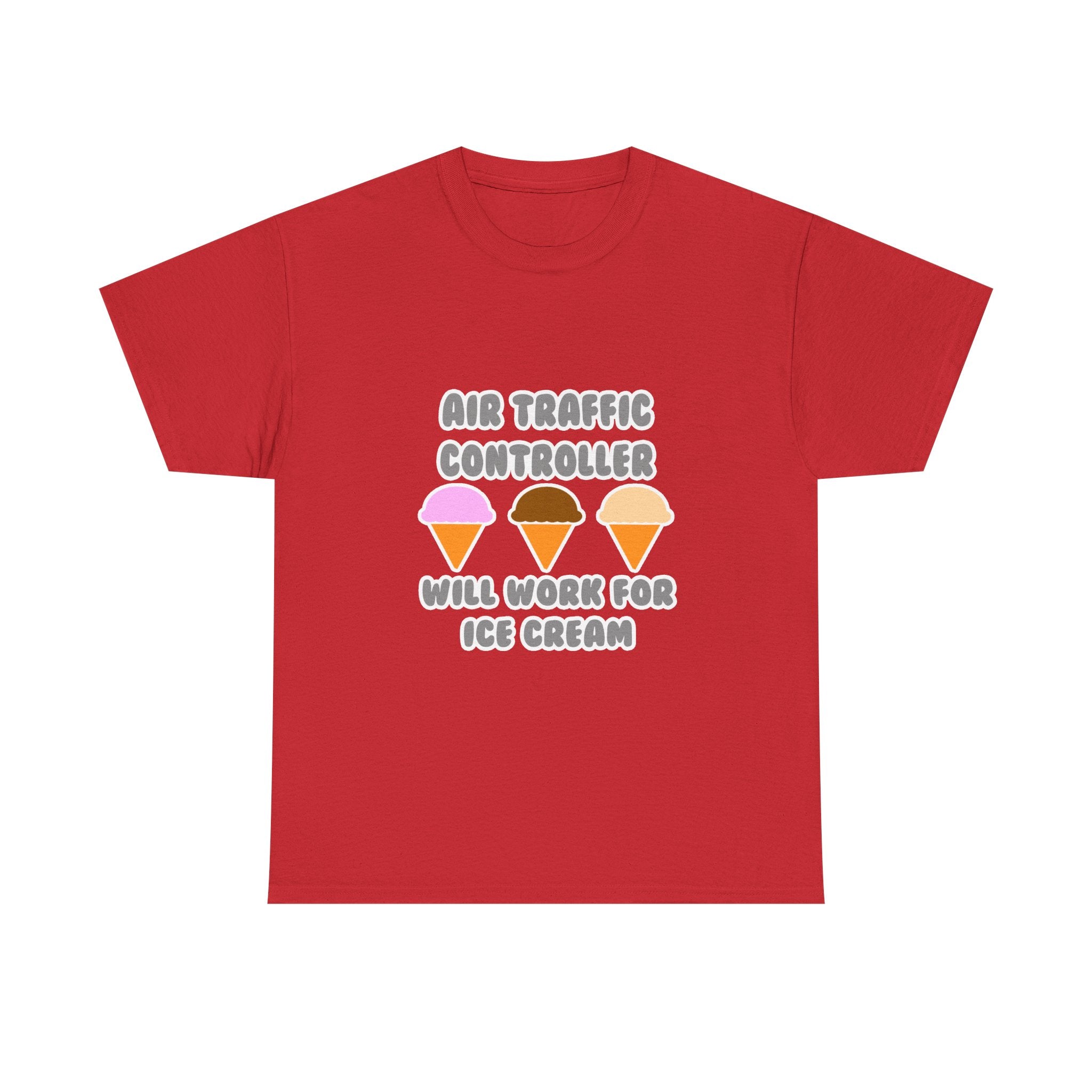 Air Traffic Controller ... Will Work For Ice Cream - Unisex Heavy Cotton Tee