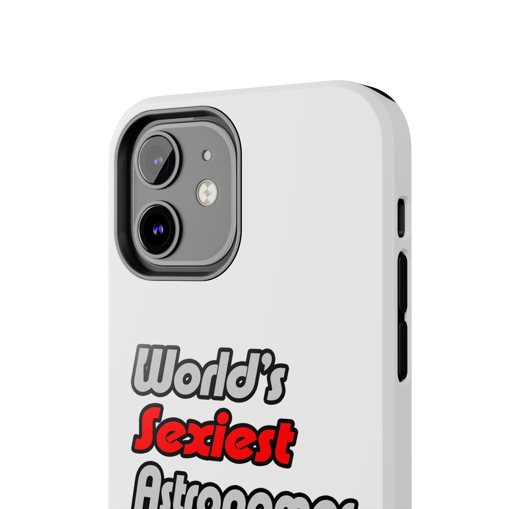 World's Sexiest Astronomer - Tough Phone Cases