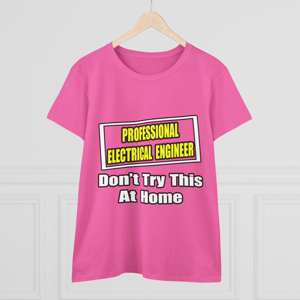 Professional Electrical Engineer...Joke - Women's Midweight Cotton Tee