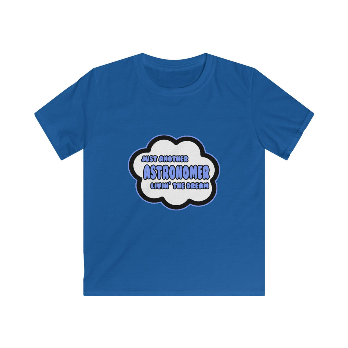 Astronomer .. Livin' The Dream - Kids Softstyle Tee