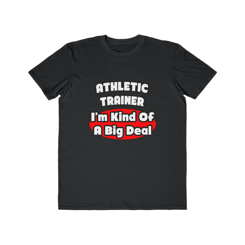 Athletic Trainer ... Big Deal - Men's Lightweight Fashion Tee